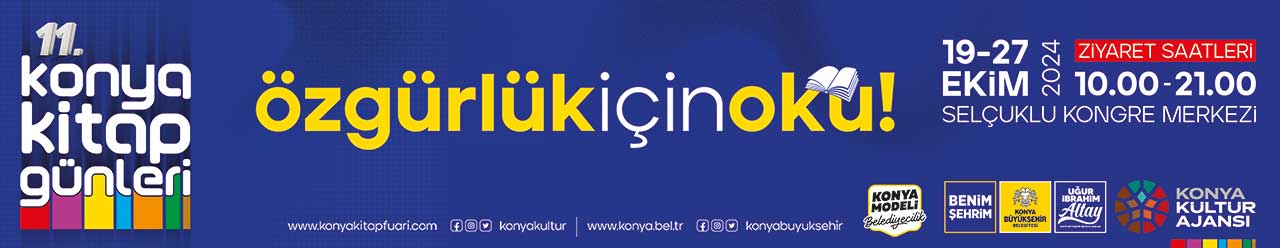 18-26 EKİM 2024 KONYA BÜYÜKŞEHİR KİTAP FUARI